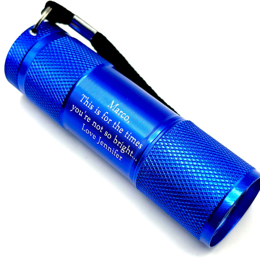 CUSTOM LASER ENGRAVED LED FLASHLIGHT - YOU'RE NOT SO BRIGHT