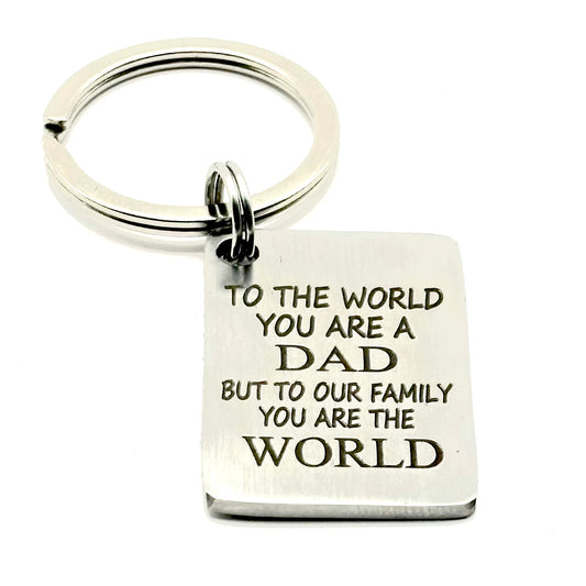 LASER ENGRAVED RECTANGLE "DAD YOU ARE OUR WORLD" KEYCHAIN