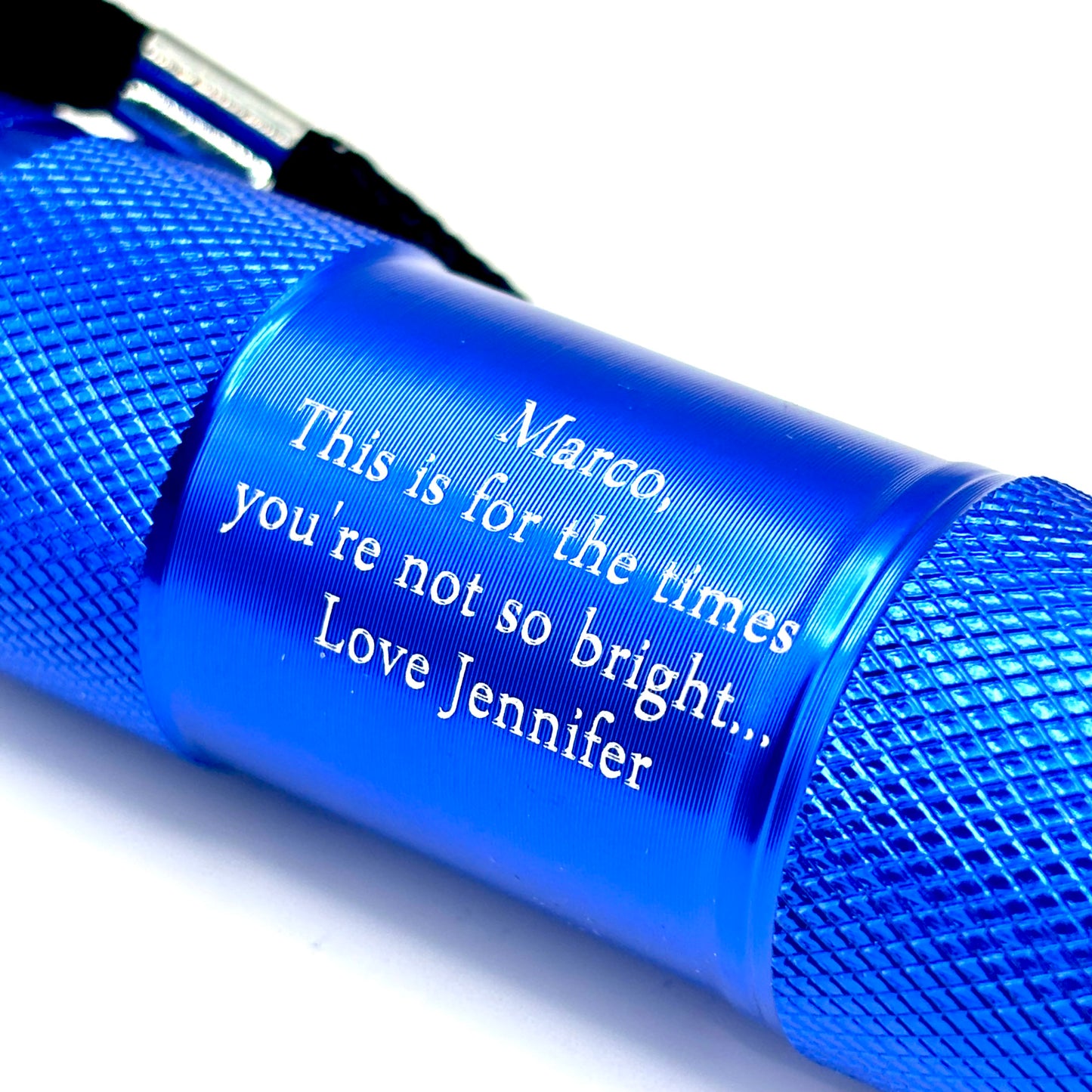 CUSTOM LASER ENGRAVED LED FLASHLIGHT - YOU'RE NOT SO BRIGHT