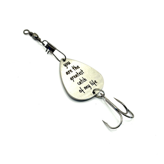 "YOU ARE THE GREATEST CATCH" FISHING LURE